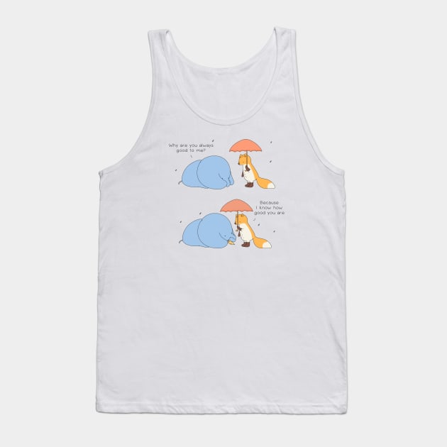 Because You Are Good Tank Top by Jang_and_Fox